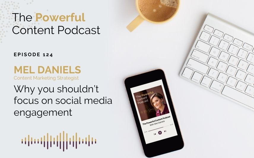 Ep 124 Why you shouldn’t focus on social media engagement