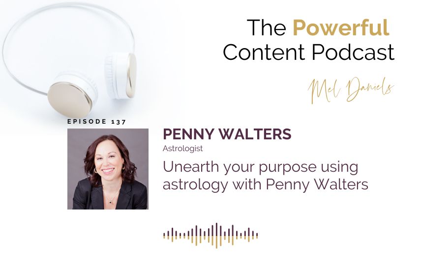 Episode 137 Unearth your purpose using astrology with Penny Walters